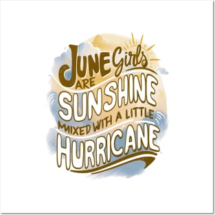June Girls Are Sunshine Mixed With A Little Hurricane Birthday Posters and Art